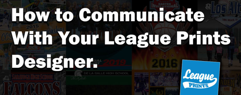 How to Communicate With Your League Prints Designer